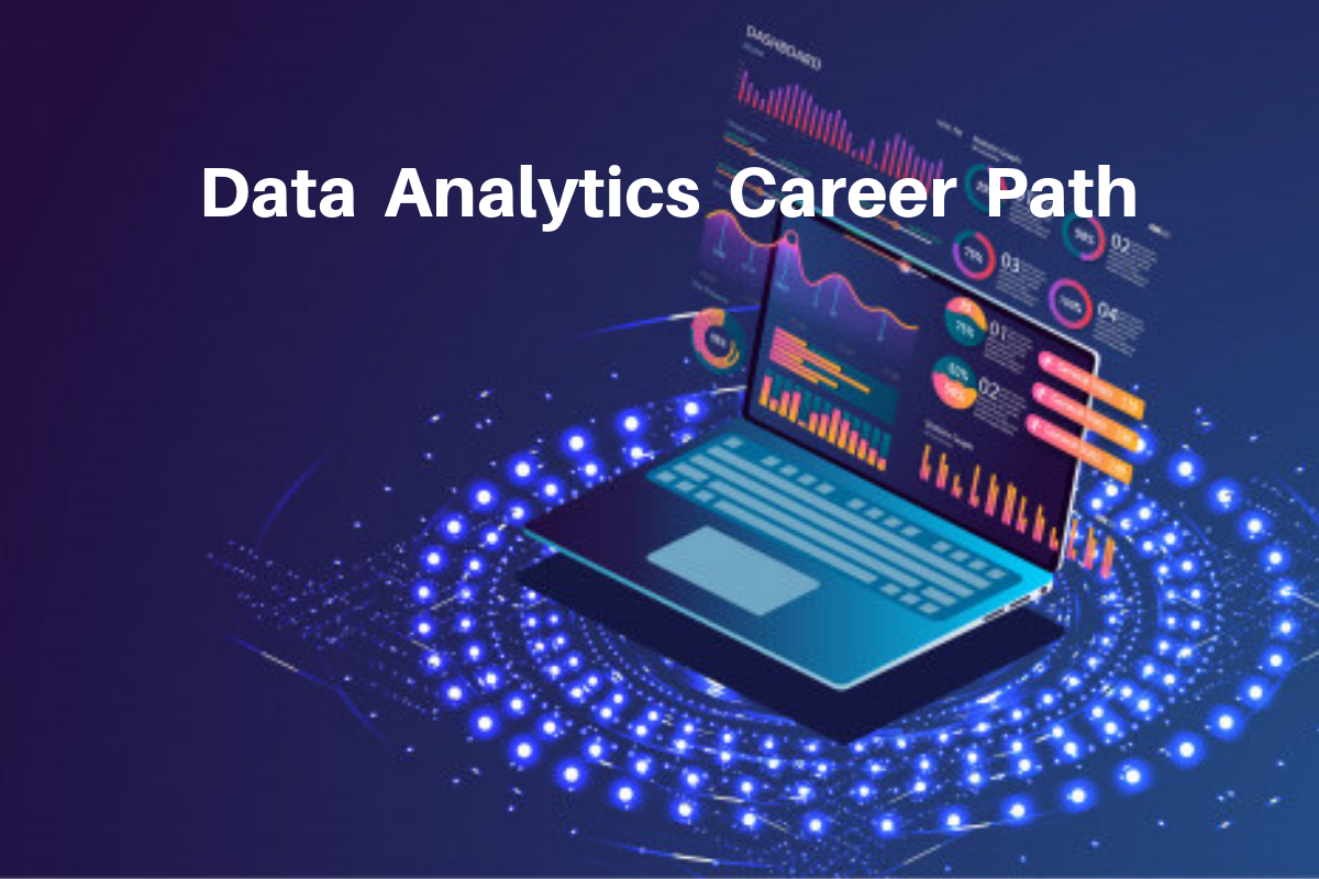 Data Analytics Career Path – What, Why And Most Important