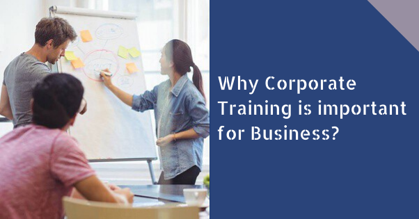 Why Corporate Training is important for Business_