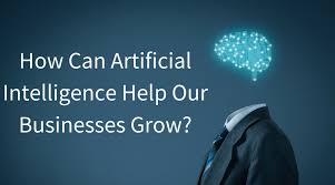 How to Grow Your Small Business with Artificial Intelligence