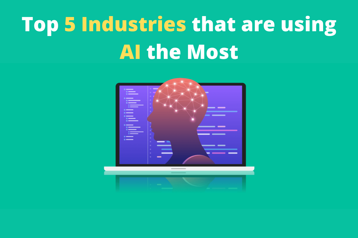 Industries that are using Artificial Intelligence