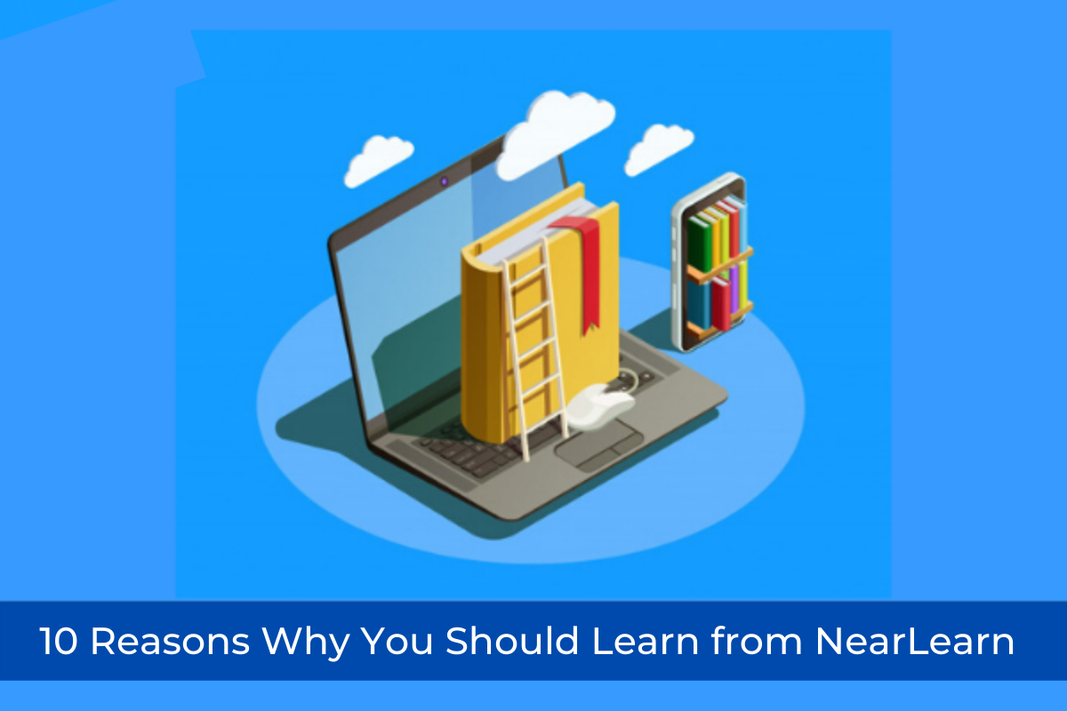 10 Reasons Why You Should Learn from NearLearn