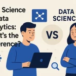 Data Science vs Data Analytics